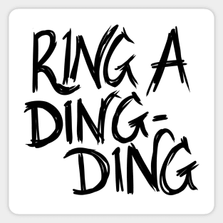 Ring a Ding Ding 2 Sticker